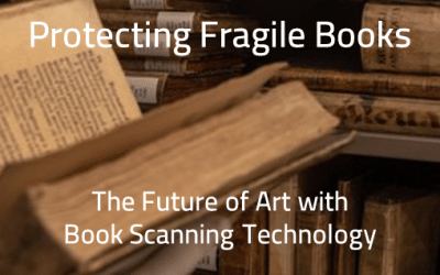Protecting Fragile Books: The Future of Art with Book Scanning Technology