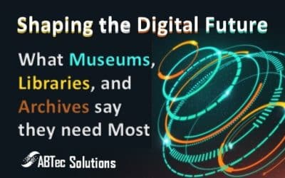 Shaping the Digital Future: What Museums, Libraries, and Archives say they need Most